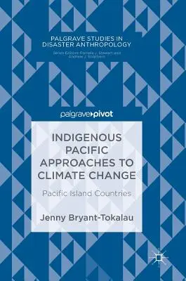 Rdzenne podejście Pacyfiku do zmian klimatu: Kraje wyspiarskie Pacyfiku - Indigenous Pacific Approaches to Climate Change: Pacific Island Countries