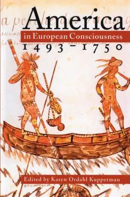 Ameryka w europejskiej świadomości, 1493-1750 - America in European Consciousness, 1493-1750