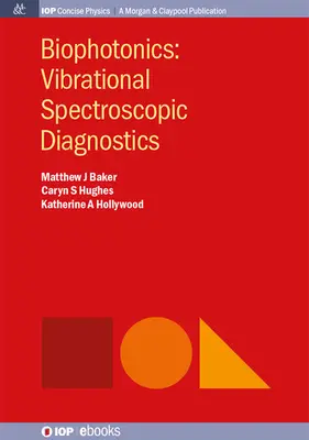 Biofotonika: Diagnostyka spektroskopii wibracyjnej - Biophotonics: Vibrational Spectroscopic Diagnostics