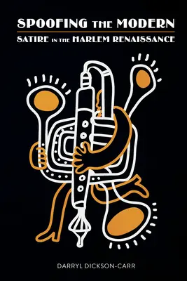 Ośmieszanie nowoczesności: satyra w renesansie Harlemu - Spoofing the Modern: Satire in the Harlem Renaissance