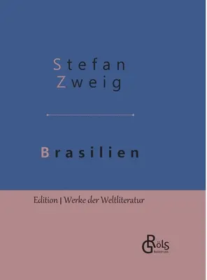 Brazylia: kraj przyszłości - wydanie w twardej oprawie - Brasilien: Ein Land der Zukunft - Gebundene Ausgabe