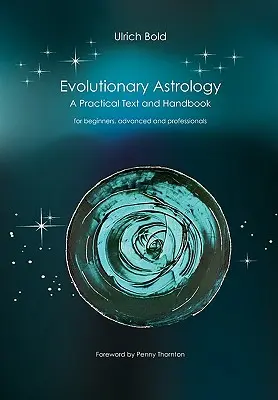 Astrologia ewolucyjna: Praktyczny tekst i podręcznik - Evolutionary Astrology: Practical Text and Handbook