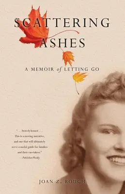 Rozsypując prochy: A Memoir of Letting Go - Scattering Ashes: A Memoir of Letting Go