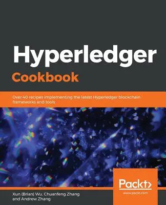 Hyperledger Cookbook (Wu Xun (Brian))