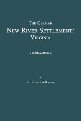 Niemiecka osada New River: Wirginia - The German New River Settlement: Virginia