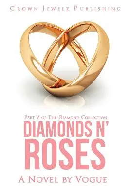Diamenty i róże: Część V Diamentowej Kolekcji - Diamonds N' Roses: Part V of the Diamond Collection