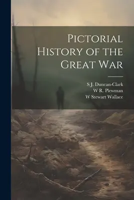 Obrazkowa historia wielkiej wojny - Pictorial History of the Great War