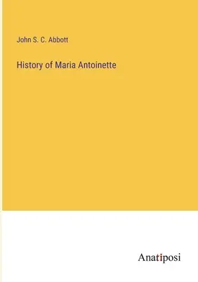 Historia Marii Antoniny - History of Maria Antoinette