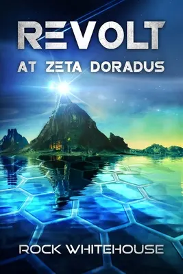 Bunt na Zeta Doradus: Powieść o flocie ISC - Revolt at Zeta Doradus: An ISC Fleet Novel