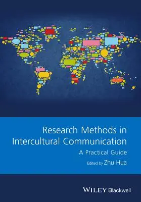 Metody badawcze w komunikacji międzykulturowej: Praktyczny przewodnik - Research Methods in Intercultural Communication: A Practical Guide