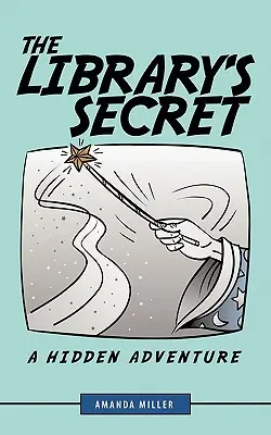 Tajemnica biblioteki: ukryta przygoda - The Library's Secret: A Hidden Adventure