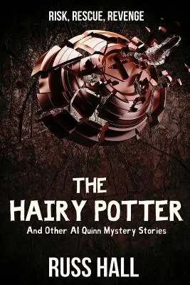 The Hairy Potter: I inne tajemnicze historie Ala Quinna - The Hairy Potter: And Other Al Quinn Mystery Stories