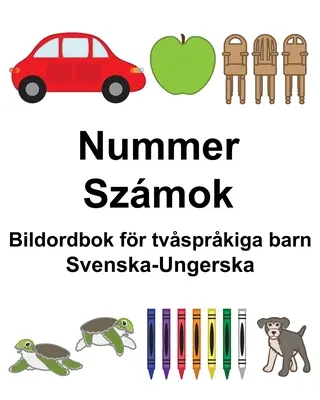 Szwedzko-węgierski słownik liczbowy/Szmok Słownik obrazkowy dla dzieci dwujęzycznych - Svenska-Ungerska Nummer/Szmok Bildordbok fr tvsprkiga barn