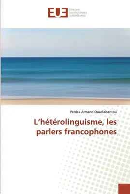 L'htrolinguisme, les parlers francophones