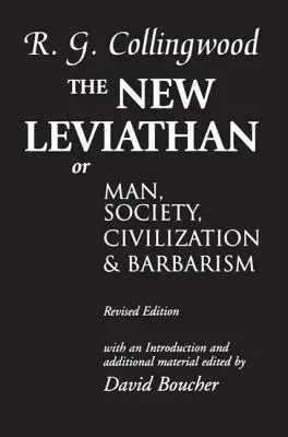 The New Leviathan: Albo człowiek, społeczeństwo, cywilizacja i barbarzyństwo - The New Leviathan: Or Man, Society, Civilization and Barbarism