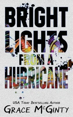 Jasne światła huraganu - Bright Lights From A Hurricane