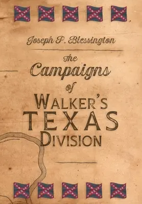 Kampanie teksańskiego oddziału Walkera - The Campaigns of Walker's Texas Division