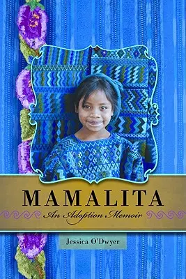 Mamalita: Pamiętnik adopcyjny - Mamalita: An Adoption Memoir