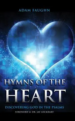 Hymny serca: Odkrywanie Boga w Psalmach - Hymns of the Heart: Discovering God in the Psalms