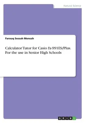 Kalkulator Tutor dla Casio fx-991ES/Plus. Do użytku w szkołach średnich - Calculator Tutor for Casio fx-991ES/Plus. For the use in Senior High Schools