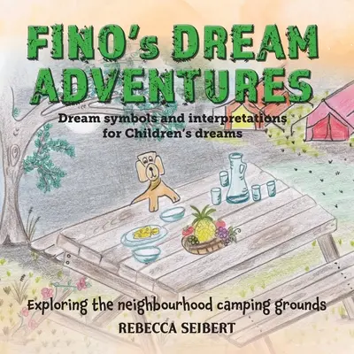 Fino's Dream Adventures książka 6: Odkrywanie kempingu w sąsiedztwie - Fino's Dream Adventures book 6: Exploring the neighbourhood camping grounds