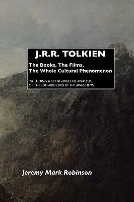 J.R.R. Tolkien: Książki, filmy, cały fenomen kulturowy - J.R.R. Tolkien: The Books, the Films, the Whole Cultural Phenomenon