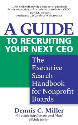 A Guide to Recruiting Your Next CEO: Podręcznik Executive Search dla zarządów organizacji non-profit - A Guide to Recruiting Your Next CEO: The Executive Search Handbook for Nonprofit Boards