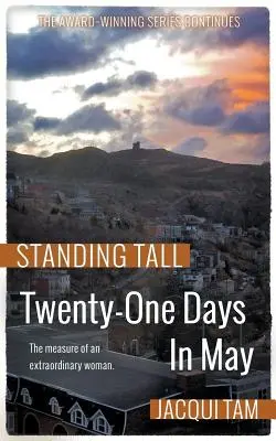 Dwadzieścia jeden dni w maju: Standing Tall, Book Two - Twenty-One Days In May: Standing Tall, Book Two