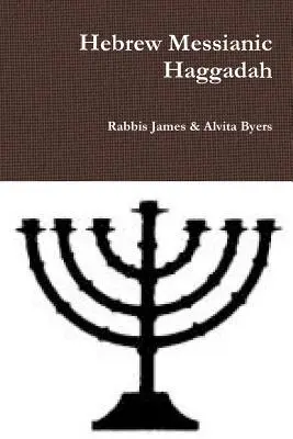 Hebrajska Hagada Mesjańska - Hebrew Messianic Haggadah