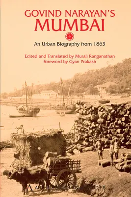 Mumbaj Govinda Narayana: miejska biografia od 1863 roku - Govind Narayan's Mumbai: An Urban Biography from 1863