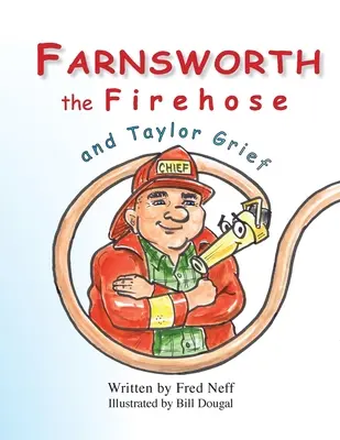 Wąż strażacki Farnswortha i żałoba Taylora - Farnsworth the Firehose and Taylor Grief