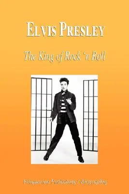 Elvis Presley - Król rock'n'rolla (Biografia) - Elvis Presley - The King of Rock 'n Roll (Biography)