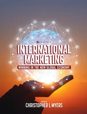 Marketing międzynarodowy: Zwycięstwo w nowej globalnej gospodarce - International Marketing: Winning in the New Global Economy