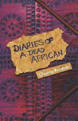 Dzienniki martwego Afrykanina - Diaries of a Dead African