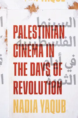 Kino palestyńskie w czasach rewolucji - Palestinian Cinema in the Days of Revolution