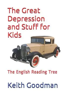 Wielki Kryzys i inne rzeczy dla dzieci: Drzewo do nauki angielskiego - The Great Depression and Stuff for Kids: The English Reading Tree