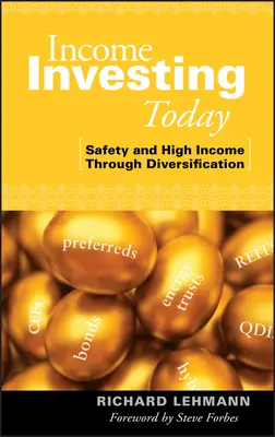 Inwestowanie w dochód dzisiaj: Bezpieczeństwo i wysoki dochód dzięki dywersyfikacji - Income Investing Today: Safety and High Income Through Diversification