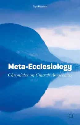 Meta-eklezjologia: Kroniki o świadomości Kościoła - Meta-Ecclesiology: Chronicles on Church Awareness