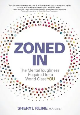 Zoned in: Wytrzymałość psychiczna wymagana dla światowej klasy ciebie - Zoned in: The Mental Toughness Required for a World Class YOU