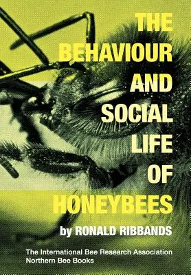 Zachowanie i życie społeczne pszczół miodnych - The Behaviour and Social Life of Honeybees