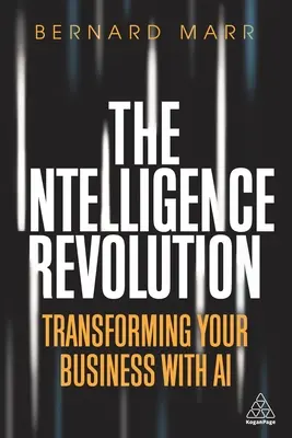 Rewolucja w inteligencji: Transformacja biznesu dzięki sztucznej inteligencji - The Intelligence Revolution: Transforming Your Business with AI