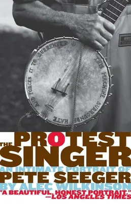 The Protest Singer: Intymny portret Pete'a Seegera - The Protest Singer: An Intimate Portrait of Pete Seeger