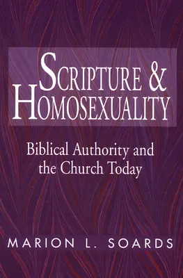Pismo Święte a homoseksualność: Autorytet biblijny a dzisiejszy Kościół - Scripture and Homosexuality: Biblical Authority and the Church Today