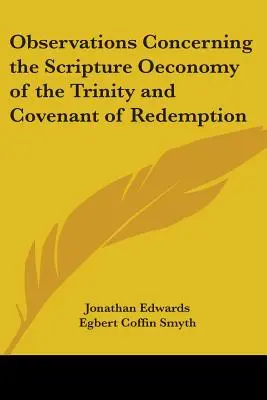 Uwagi dotyczące biblijnej ekonomii Trójcy Świętej i przymierza odkupienia - Observations Concerning the Scripture Oeconomy of the Trinity and Covenant of Redemption
