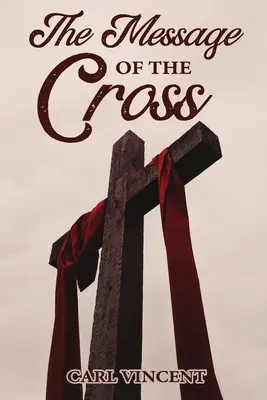 Przesłanie krzyża - The Message of the Cross