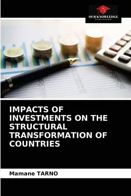 Wpływ inwestycji na transformację strukturalną krajów - Impacts of Investments on the Structural Transformation of Countries