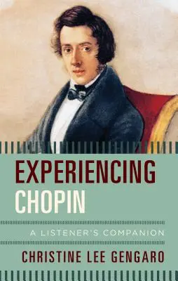 Doświadczanie Chopina: A Listener's Companion - Experiencing Chopin: A Listener's Companion