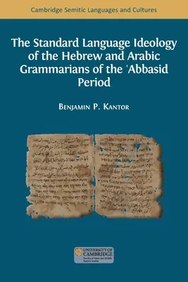 Ideologia języka standardowego hebrajskich i arabskich gramatyków okresu ʿAbbasydów - The Standard Language Ideology of the Hebrew and Arabic Grammarians of the ʿAbbasid Period