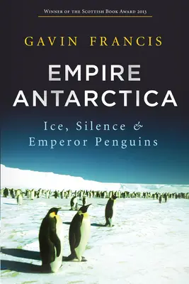 Imperium Antarktydy: lód, cisza i pingwiny cesarskie - Empire Antarctica: Ice, Silence & Emperor Penguins