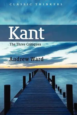 Kant: The Three Critiques